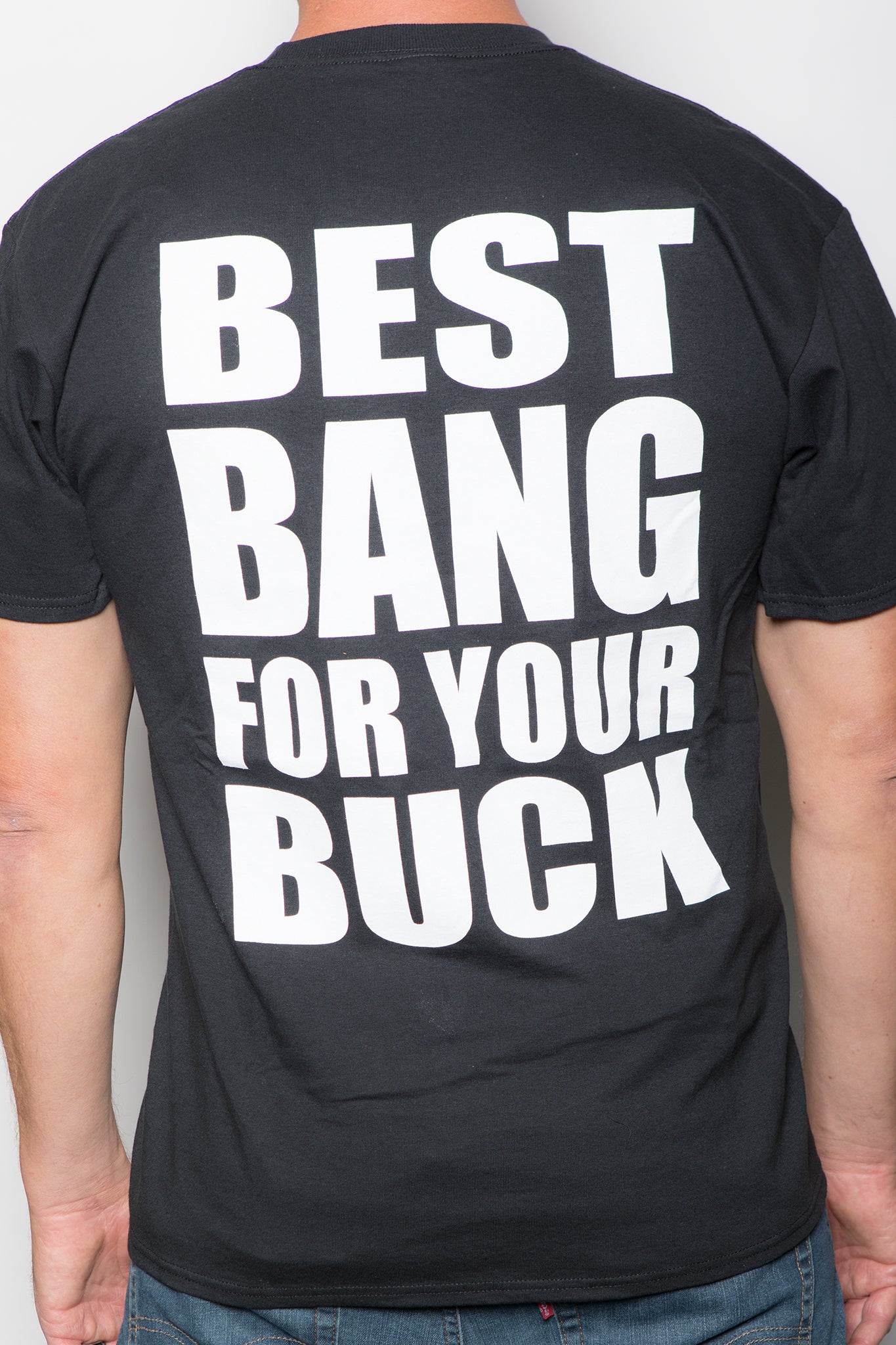 Men's "BEST BANG FOR YOUR BUCK" Tee